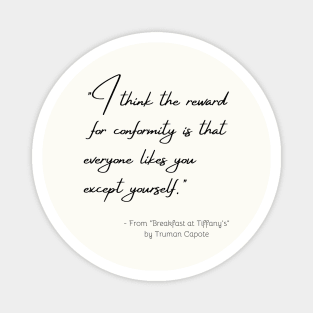 A Quote about Individuality from "Breakfast at Tiffany's" by Truman Capote Magnet